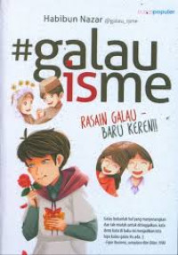 Image of Galauisme: Rasain Galau Baru Keren!!!