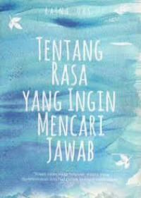 Image of Tentang Rasa Yang Ingin Mencari  Jawab